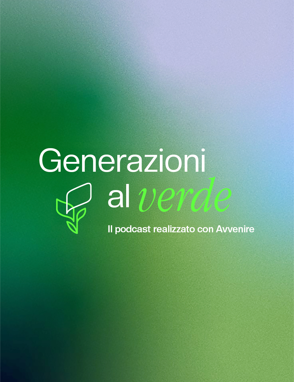 Podcast "Generazioni al verde" - ep. 3 Prepararsi al futuro