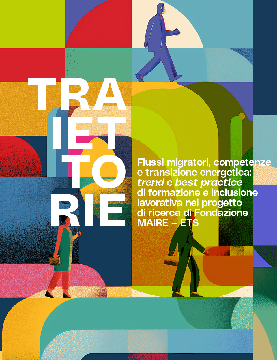 TRAIETTORIE. Flussi migratori, competenze e transizione energetica