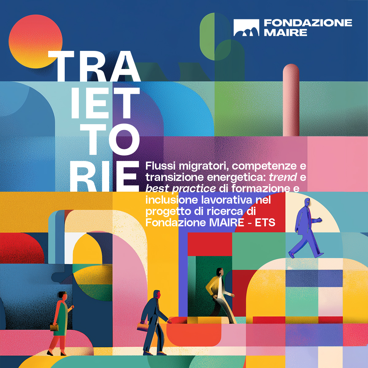 TRAIETTORIE. Flussi migratori, competenze e transizione energetica