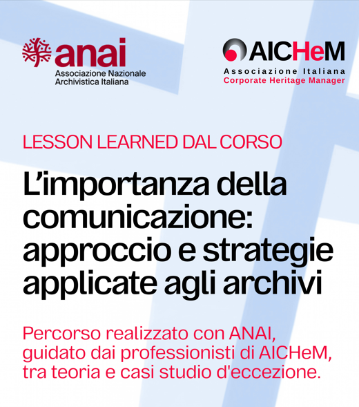 La valorizzazione del patrimonio archivistico ha le sue regole: con AICHeM ed ANAI per offrire formazione